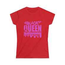 Load image into Gallery viewer, Black Queen Front &amp; Back- Women&#39;s Softstyle Tee
