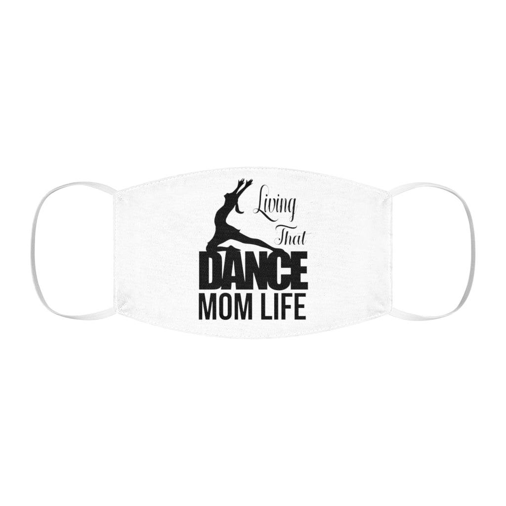 Living That Dance Mom Face Mask - White