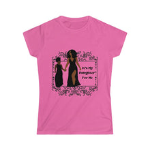 Load image into Gallery viewer, It&#39;s My Daughter For Me - Women&#39;s Softstyle Tee
