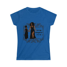 Load image into Gallery viewer, It&#39;s My Daughter For Me - Women&#39;s Softstyle Tee
