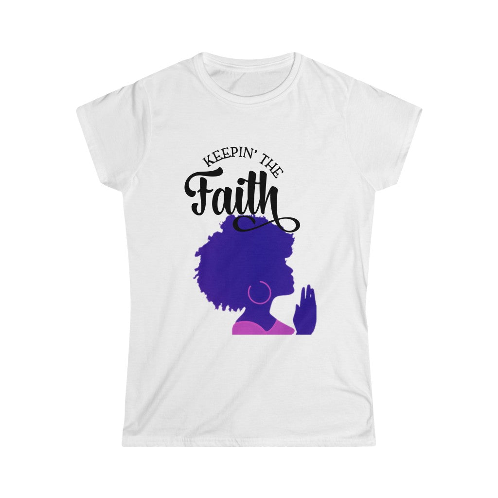 Keepin The Faith- Women's Softstyle Tee