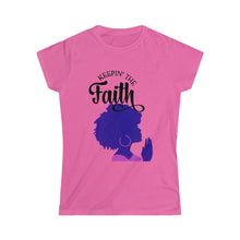 Load image into Gallery viewer, Keepin The Faith- Women&#39;s Softstyle Tee
